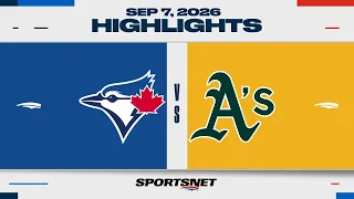 MLB Highlights | Blue Jays vs. Athletics - September 7, 2026