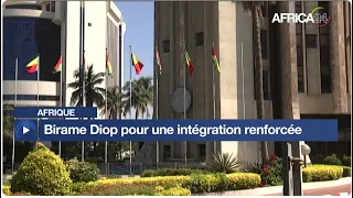 Afrique - Présidence de la Commission de la CEDEAO :  Birame Diop pour une intégration renforcée