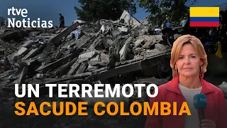 Terremoto en Colombia | Al menos 20 muertos por un seísmo de 7,4 grados | RTVE Noticias