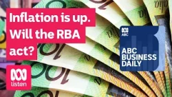 Inflation is too high | ABC Business Daily