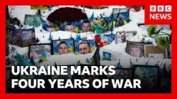 Ukraine marks four years of Russian invasion | BBC News