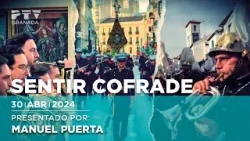 ? Sentir Cofrade Granada | Martes 30 de abril 2024 | PTV Granada (Programa 194)