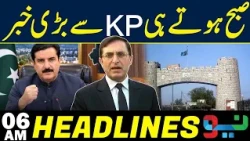 Major Breaking News from KP This Morning | Big Development in Khyber Pakhtunkhwa | Headlines 06M