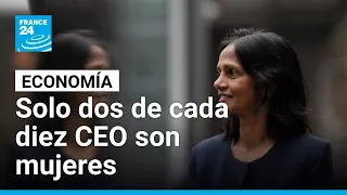 Solo dos de cada diez puestos de CEO en el mundo son ocupados por mujeres: FEM • FRANCE 24