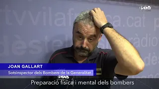 L'ENTREVISTA. Joan Gallart, sotsinspector dels Bombers de la Generalitat