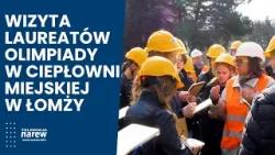 Laureaci Olimpiady o Zielonej Energii z wizytą w Ciepłowni Miejskiej w Łomży