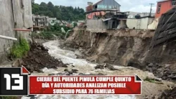 Pinula Bridge closure enters fifth day as authorities analyze potential subsidy for 76 families