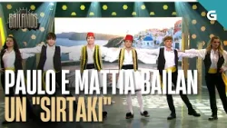 PAULO E MATTIA BAILAN UN "Sirtaki" | BAILAMOS PAULO E MATTIA BAILAN UN "Sirtaki" | BAILAMOS