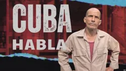Cuba habla: “Nos hace falta prosperar”