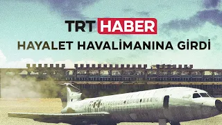 Nicosia Airport Opens Its Doors to TRT Haber After 52 Years