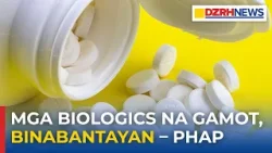 Suplay ng gamot sa Pilipinas nananatiling stable, biologics mahigpit na binabantayan – PHAP