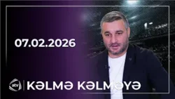 Kəlmə Kəlməyə - 07.02.2026 / Anons