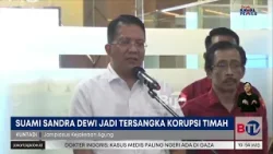 Suami Sandra Dewi Ditetapkan Tersangka Korupsi Tata Niaga Timah