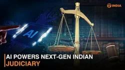 AI powers next-gen Indian Judiciary