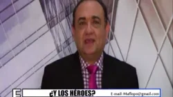 Editorial  "¿Y los heroes?" - Mario Flores Ponce