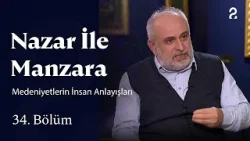 Medeniyetlerin İnsan Anlayışları | Nazar ile Manzara | 33. Bölüm @trt2 Medeniyetlerin İnsan Anlayışları | Nazar ile Manzara | 33. Bölüm @trt2