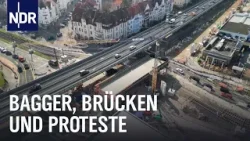 Bagger, Brücken und Proteste | Die Nordreportage | NDR Doku