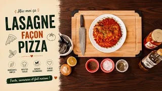 Mix-moi ça: Lasagne Façon Pizza