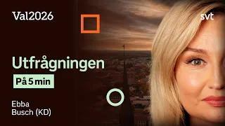 Utfrågningen på 5 minuter: Ebba Busch (KD)