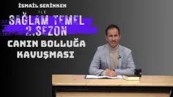 Sağlam Temel | İsmail Serinken | Canın Bolluğa Kavuşması | 2. Sezon 19. Bölüm Sağlam Temel | İsmail Serinken | Canın Bolluğa Kavuşması | 2. Sezon 19. Bölüm