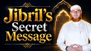 The Secret Message Jibril Brought to the Prophet in Prostration | Dr Muhammad Salah