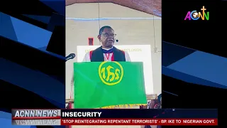 ‘STOP REINTEGRATING REPENTANT TERRORISTS’ – BP. IKE URGES NIGERIAN GOVERNMENT