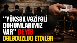 Məhkəmə qərarlarını dəyişmək üçün 100 min manat aldılar | APA TV