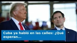 Cuba ya habló en las calles: ¿Qué esperan Trump y Rubio? Cuba ya habló en las calles: ¿Qué esperan Trump y Rubio?