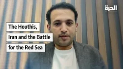 Yemen’s New War: The Houthis, Iran and the Battle for the Red Sea