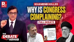 Debate With Arnab: Why Is Congress Complaining on Ayatollah Ali Khamenei's Death?