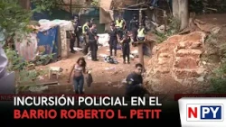 Police raid in the Roberto L. Petit neighborhood
