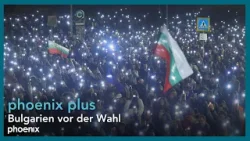 phoenix plus: Bulgarien vor der Wahl | 09.04.26