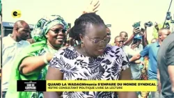 Quand la WADAGNImania s'empare du monde syndical : Notre consultant politique livre sa lecture