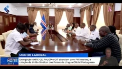 UNTC-CS, PALOP, and ILO delegations discuss the creation of the PALOP Trade Union with the interi...