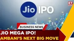 Компания Jio Platforms Мукеша Амбани готовится к масштабному IPO | Отчет ET Now | Деловые новости