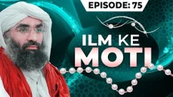 Ilm Ke Moti Episode 75 | Maulana Ubaid Raza Attari | Latest Islamic Bayan