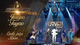 [Concierto de Lujo] – Joropo Tuyero –  Carta para Luisa