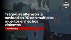 Tragedias alteraron la navidad en RD con múltiples muertos en hechos violentos Tragedias alteraron la navidad en RD con múltiples muertos en hechos violentos