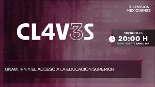 UNAM, IPN and access to higher education | Claves | 07/29/2026