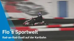 Flo's Sportwelt: Rad-an-Rad-Duell auf der Kartbahn