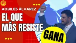 "Aquiles Álvarez: El que más resiste, gana (Un mensaje de fe y esperanza)"