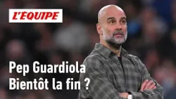Football : Comment l'ère Guardiola touche à sa fin Football : Comment l'ère Guardiola touche à sa fin
