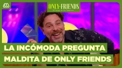 ¿Con quién pasarían una noche? La incómoda pregunta que revolucionó a los invitados ? | Only Friends