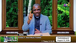 DAILY FOUNTAIN DEVOTIONAL FOR AUGUST 13, 2026 -  THE REV'D UCHENNA ABAZU