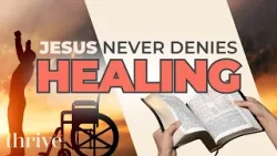 Healing Is Biblical-Yet It Seems Radical in a World That Has Settled for Pain | Thrive Ep.311 Healing Is Biblical-Yet It Seems Radical in a World That Has Settled for Pain | Thrive Ep.311