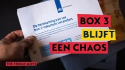 Box 3 is een rommeltje en iedereen is woest | The Friday Move