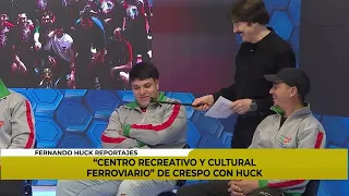 “CENTRO RECREATIVO Y CULTURAL FERROVIARIO” DE CRESPO CON HUCK
