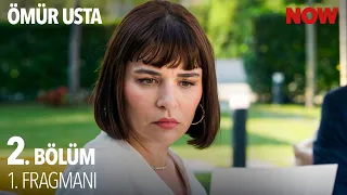 Ömür Usta 2. Bölüm 1. Fragmanı