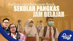 [detikPagi] - Edisi #791: Kualitas Udara Balikpapan Buruk, Sekolah Pangkas Jam Belajar