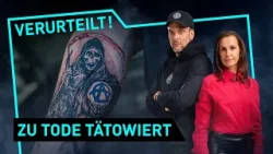 Zu Tode tätowiert | Verurteilt! - Der Gerichtspodcast (S14F04)